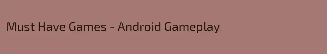 Must Have Games - Android Gameplay